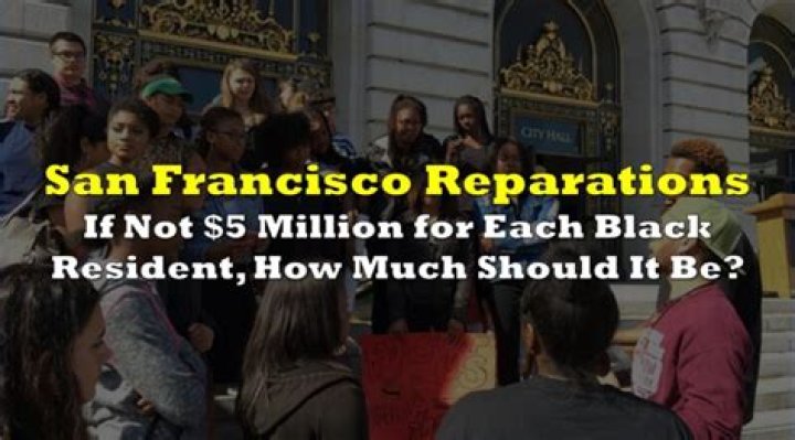 
Fact Check: Is San Francisco planning to pay $5 million to each eligible African American resident in reparations? 